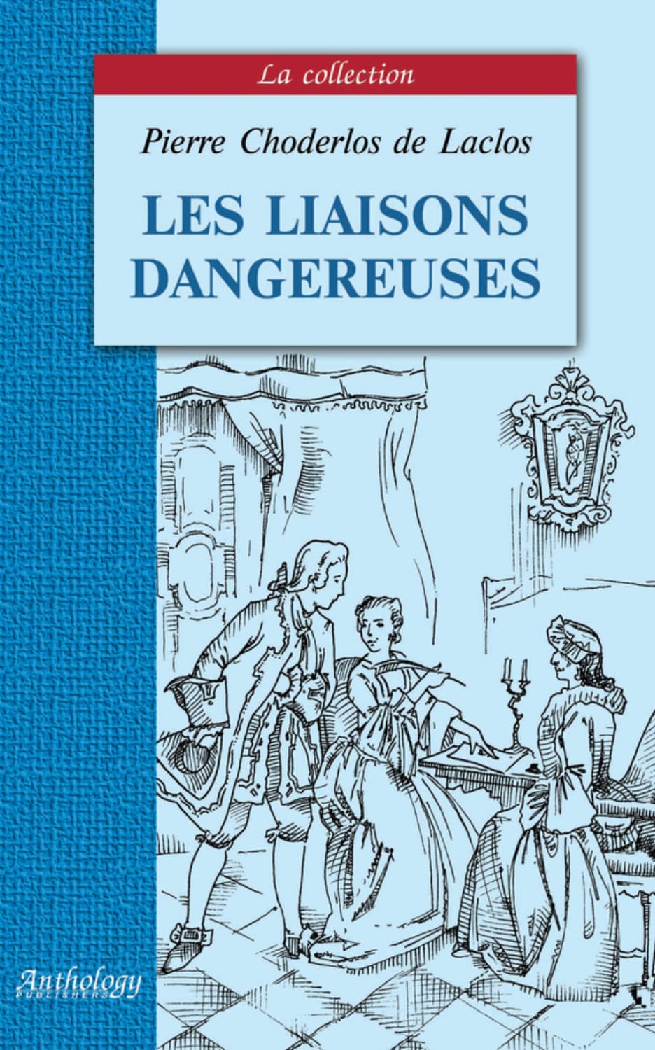 Обложка книги «Les liaisons dangereuses / Опасные связи» — Шодерло де Лакло